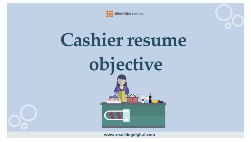 Cashier resume objective