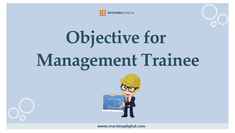 career objective for management trainee