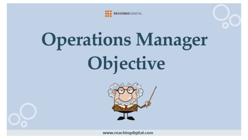 Operations Manager Objective