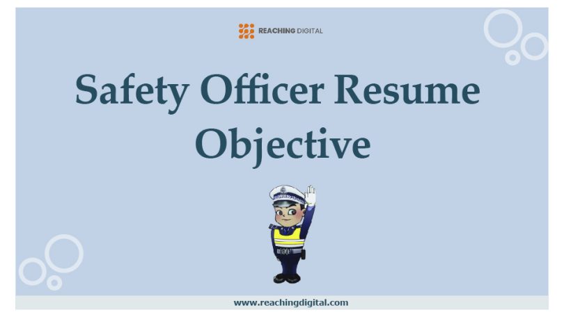 Safety Officer Resume Objective