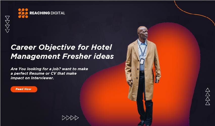 127-catchy-career-objective-for-hotel-management-fresher-ideas