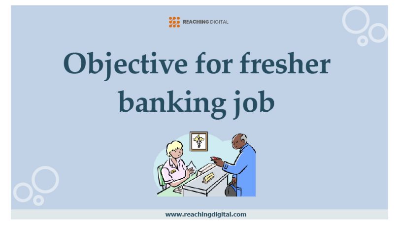 Resume objective for fresher banking job