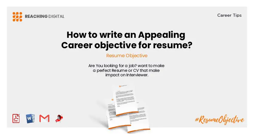 How to write an Appealing Career objective for resume? – Reaching Digital